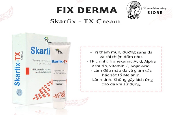 Fixderma Skarfix-Tx Cream có khả năng làm mờ thâm mụn, cải thiện thâm nám