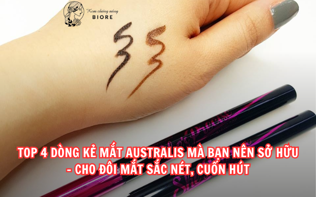 Top 4 Dòng Kẻ Mắt Australis Mà Bạn Nên Sở Hữu – Cho Đôi Mắt Sắc Nét, Cuốn Hút