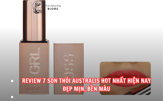 Review 7 Son Thỏi Australis Hot Nhất Hiện Nay – Đẹp Mịn, Bền Màu