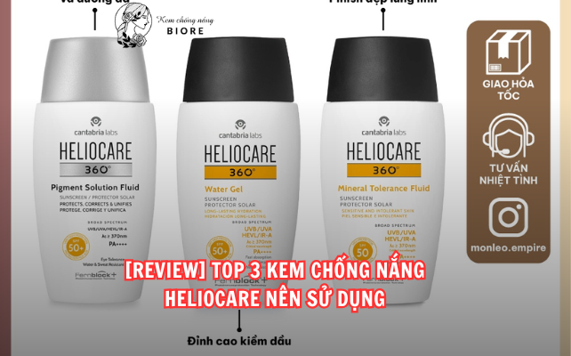 [REVIEW] TOP 3 KEM CHỐNG NẮNG HELIOCARE NÊN SỬ DỤNG